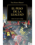El Peso de la Lealtad The Horus Heresy 48 (Edición de Laurie Goulding)