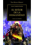 El Señor de la Humanidad Guerra en la Telaraña The Horus Heresy 41 (Aaron Dembski-Bowden)