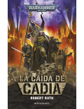 La Caída de Cadia (Robert Rath) Warhammer 40.000
